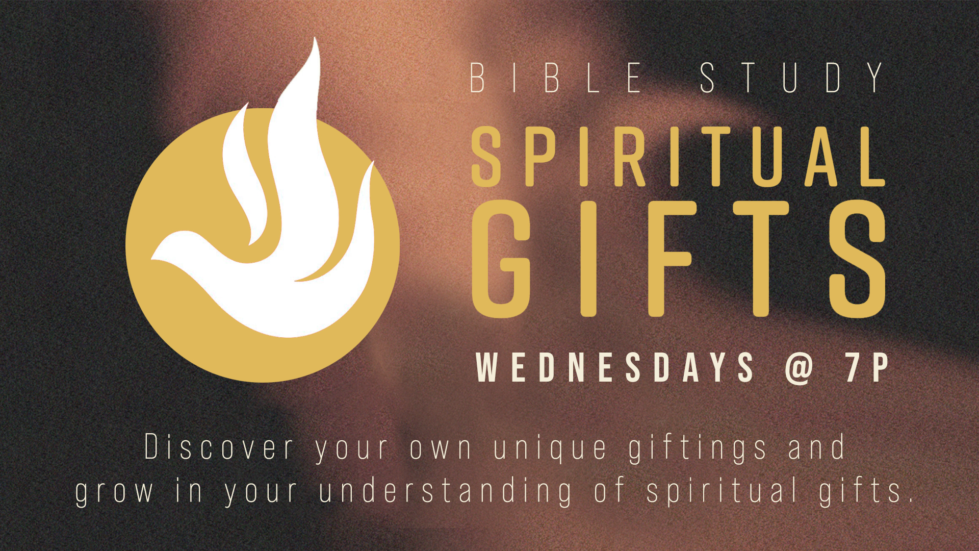 <b>Bible Study - Spiritual Gifts</b>