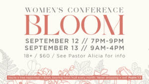 <b>BLOOM: Women's Conference</b>