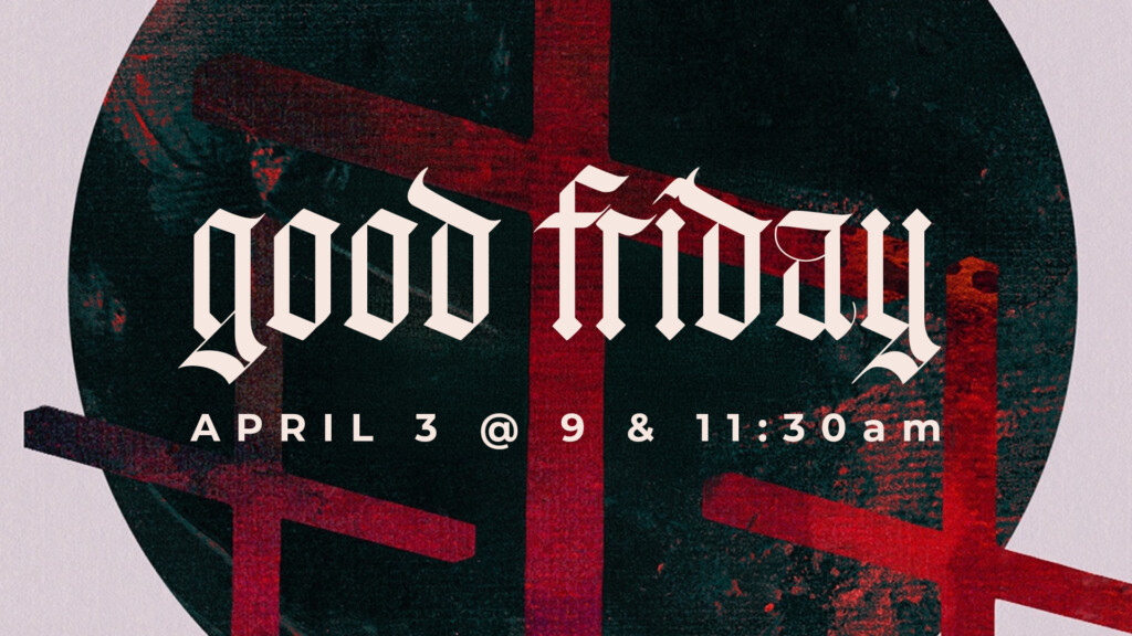<b>Good Friday Services</b>