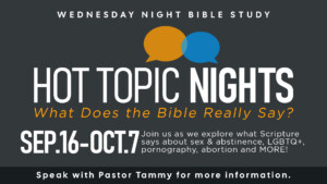 <b>Bible Study: Hot Topics</b>