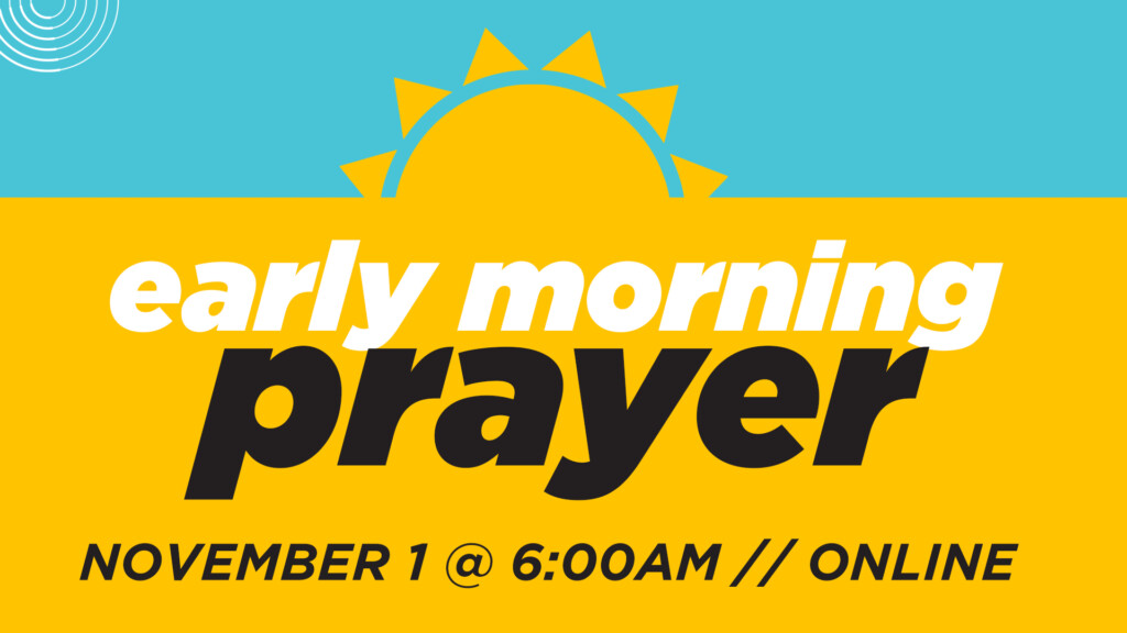 <b>Early Morning Prayer</b>